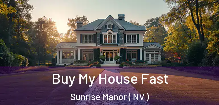  Buy My House Fast Sunrise Manor ( NV )