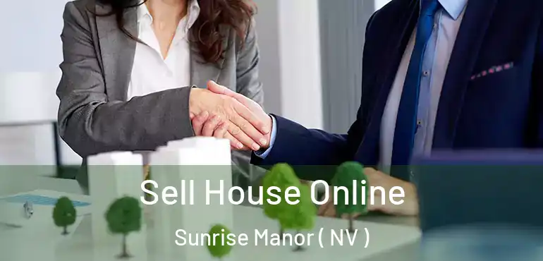  Sell House Online Sunrise Manor ( NV )
