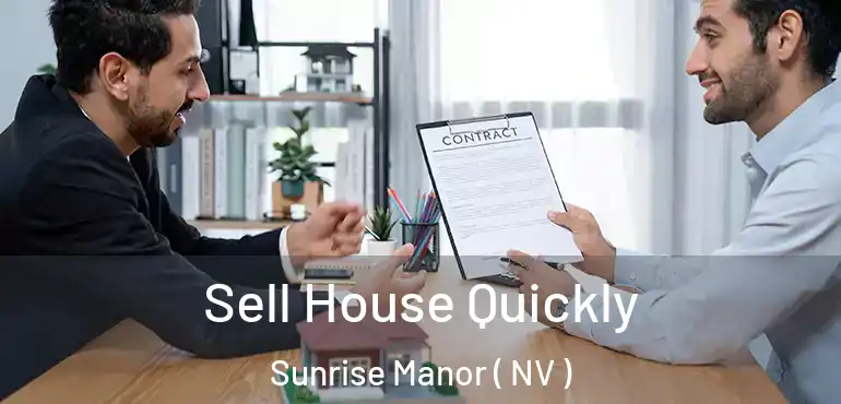  Sell House Quickly Sunrise Manor ( NV )