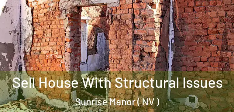  Sell House With Structural Issues Sunrise Manor ( NV )