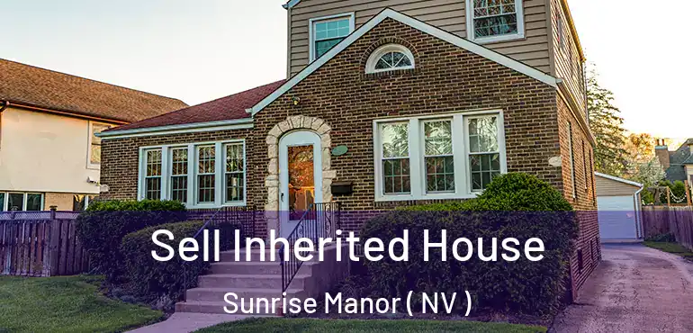  Sell Inherited House Sunrise Manor ( NV )