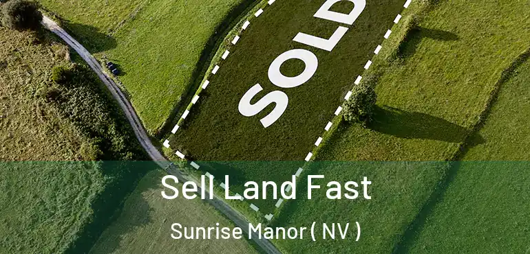  Sell Land Fast Sunrise Manor ( NV )