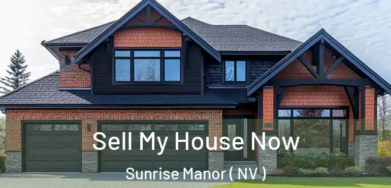  Sell My House Now Sunrise Manor ( NV )