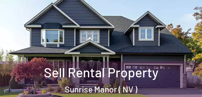  Sell Rental Property Sunrise Manor ( NV )