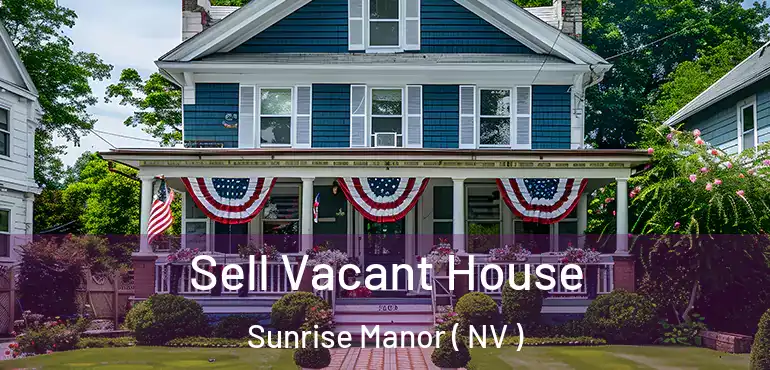  Sell Vacant House Sunrise Manor ( NV )