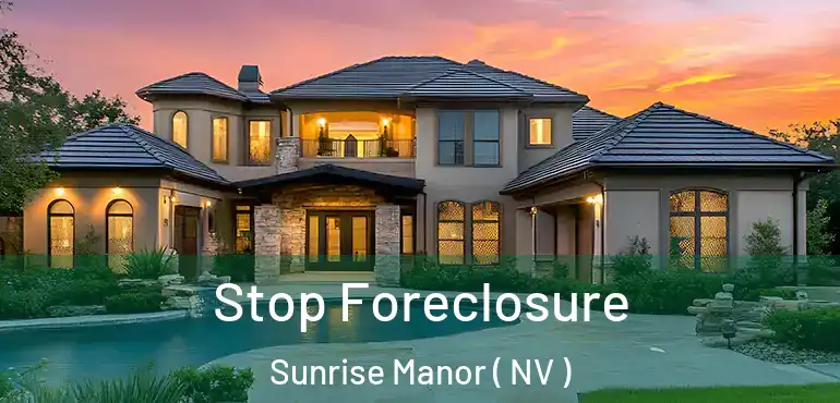 Stop Foreclosure Sunrise Manor ( NV )